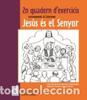 Livres: 2n Quadern dexercicis corresponent al Catecisme Jes&uacute;s &eacute;s el Senyor - Mart&iacute;nez Deschamps, Montserrat