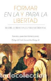 Libros: Formar en la y para la libertad - Foto 1