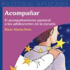 Libros: ACOMPAÑAR - ALONSO PENO, ÓSCAR. Lote 401053594