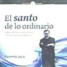 Libros: SANTO DE LO ORDINARIO, EL. IMPRESIONES JUNTO A SAN JOSEMARIA - JULIA, ERNESTO. Lote 401252344