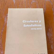 Libros: CIRCULARES Y ESTADÍSTICAS 1970-1975. Lote 401452119