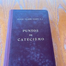 Libros: PUNTOS DE CATECISMO REMIGIO VILARIÑO UGARTE, S. J.. Lote 401453079