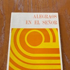 Libros: ALEGRAOS EN EL SEÑOR. Lote 401457549