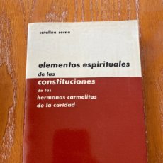 Libros: ELEMENTOS ESPIRITUALES DE LAS CONSTITUCIONES. Lote 401459814