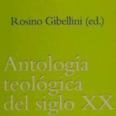 Libros: ANTOLOGÍA TEOLÓGICA DEL SIGLO XX - GIBELLINI, ROSINO. Lote 403033189