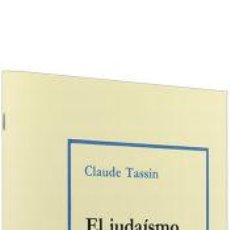 Libros: EL JUDAÍSMO - TASSIN, CLAUDE. Lote 403063434