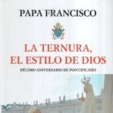 Libros: LA TERNURA - PAPA FRANCISCO. Lote 403185984