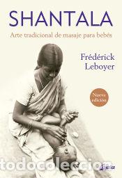 Libros: Shantala - Fr&eacute;d&eacute;rick Leboyer - Foto 1