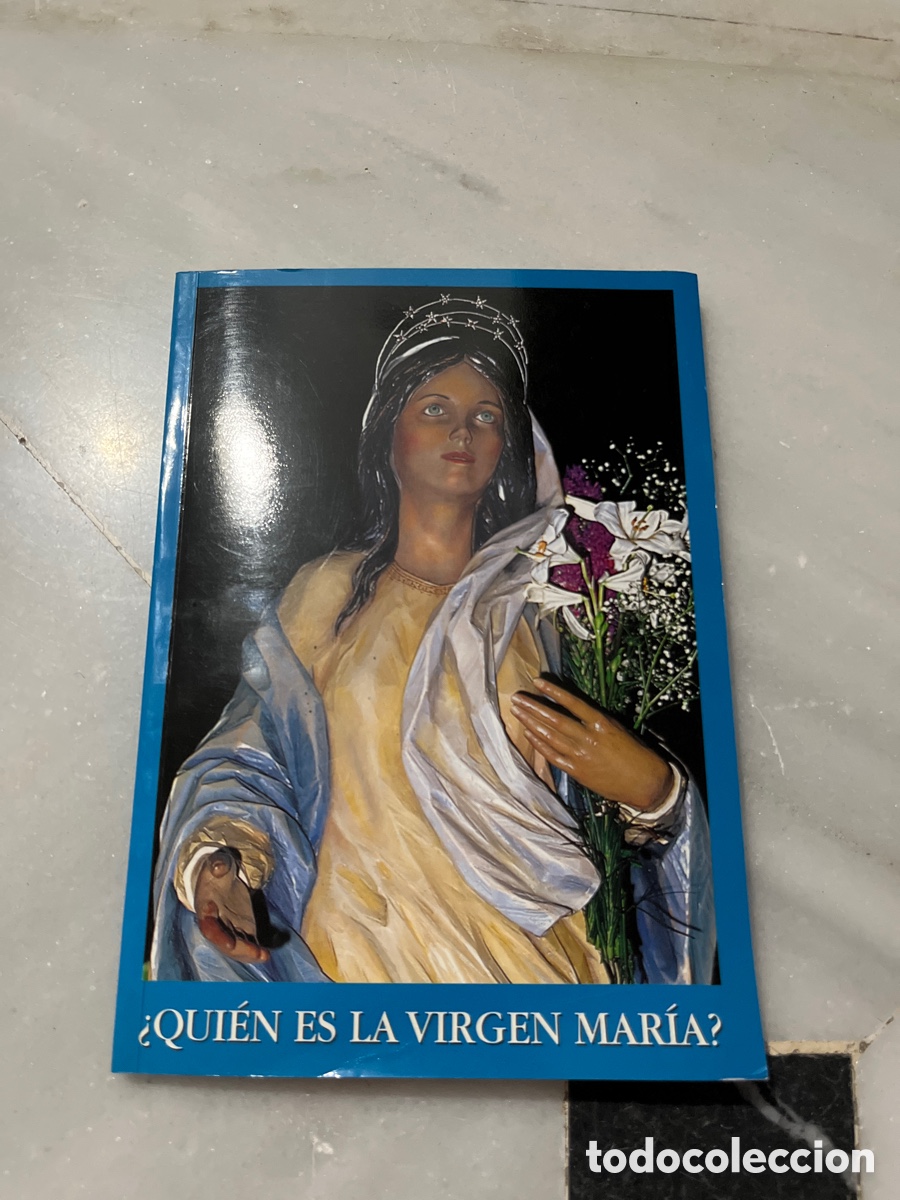 Libros: Qui&eacute;n es la virgen Mar&iacute;a? 2007. - Foto 1