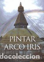 Libros: Pintar arco iris - Tulku Urgyen Rimpoch&eacute; - Foto 1