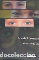 Libros: Mirada de hermano - Garrido Goitia, Javier - Foto 1