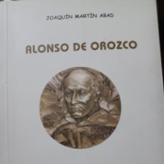 Libros: BARIBOOK C73. ALONSO DE OROZCO AGUSTINO PREDICADOR Y SANTO JOAQUÍN MARTÍN ABAD