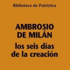 Libros: LOS SEIS DIAS DE LA CREACION - AMBROSIO DE MILAN