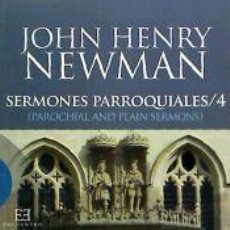 Libros: SERMONES PARROQUIALES 4 = PAROCHIAL AND PLAIN SERMONS - NEWMAN, JOHN HENRY