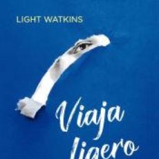 Libros: VIAJA LIGERO - WATKINS, LIGHT