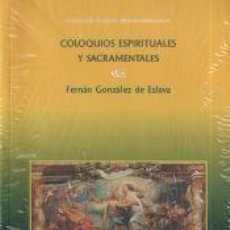 Libros: COLOQUIOS ESPIRITUALES Y SACRAMENTALES - GONZÁLEZ DE ESLAVA, FERNÁN