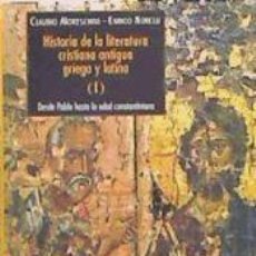 Libros: HISTORIA DE LA LITERATURA CRISTIANA ANTIGUA GRIEGA Y LATINA. VOL. I: DESDE PABLO HASTA LA EDAD