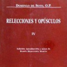 Libros: RELECCIONES Y OPÚSCULOS IV - SOTO, DOMINGO DE; HERNÁNDEZ, RAMÓN, (TRAD.)