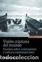 Livros: Visi&oacute;n cristiana del mundo: Escritos sobre cristianismo y cultura contempor&aacute;nea - Lluch, Miguel