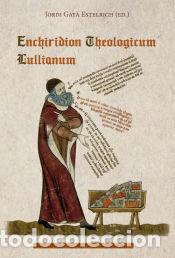 Libri: Enchiridion Theologicum Lullianum - GAYA ESTELRICH, JORDI