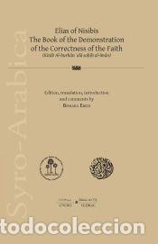 Livres: Elias of Nisibis. The Book of the Demonstration of the Correctness of the Faith - VV.AA.