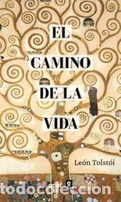 Libros: El camino de la vida - Tolst&oacute;i, Le&oacute;n - Foto 1