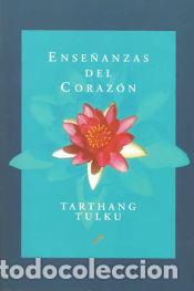 Libros: Ense&ntilde;anzas del coraz&oacute;n - Tarthang Tulku - Foto 1