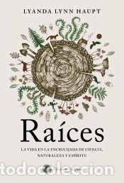 Libros: Ra&iacute;ces - Lynn Haupt, Lyanda - Foto 1