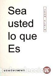 Libros: Sea usted lo que es - Klein, Jean - Foto 1