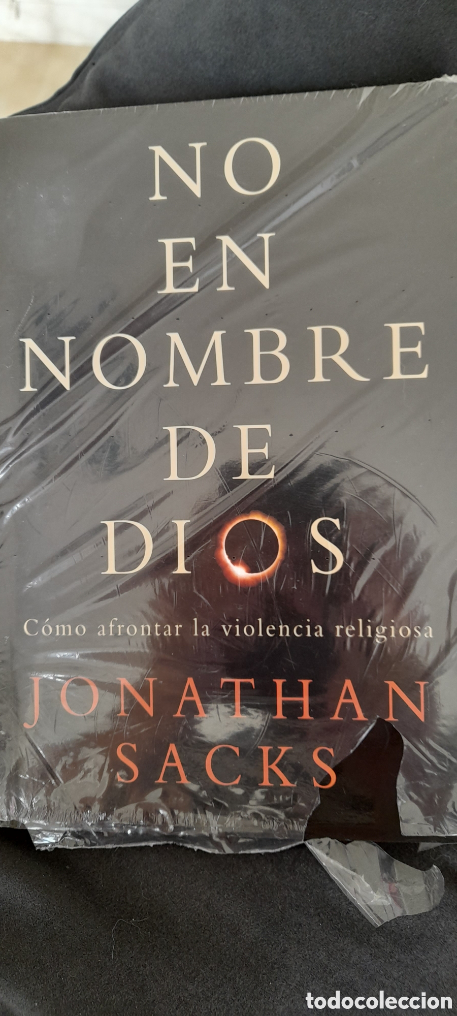 Libros: No en nombre de Dios. Como afrontar la violencia religiosa. Jonathan Sacks - Foto 1