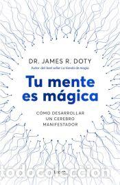 Libros: Tu mente es m&aacute;gica - Doty, James - Foto 1