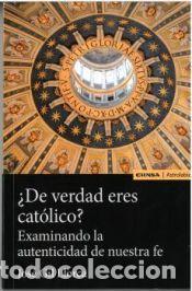 Libros: &iquest;De verdad eres cat&oacute;lico? - Gil Llorca, Jos&eacute; - Foto 1