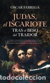 Libros: Judas, el Iscariote - &Oacute;scar F&aacute;brega - Foto 1