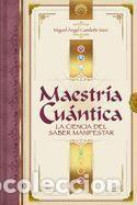 Livros: Maestr&iacute;a Cu&aacute;ntica: La ciencia del saber manifestar - Camiletti S&aacute;ez, Miguel Angel