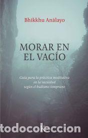 Libros: Morar en el vac&iacute;o - An?layo, Bhikkhu - Foto 1