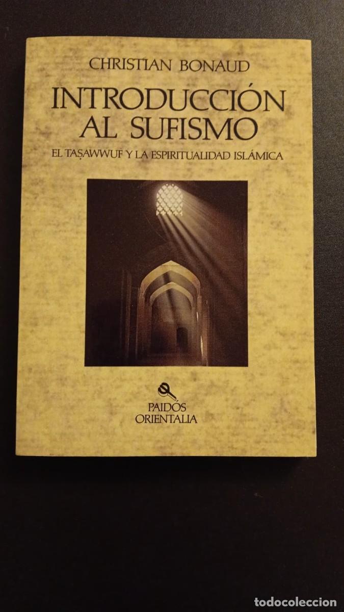 Libros: CHRISTIAN BONAUD &ndash; INTRODUCCI&Oacute;N AL SUFISMO - Foto 1