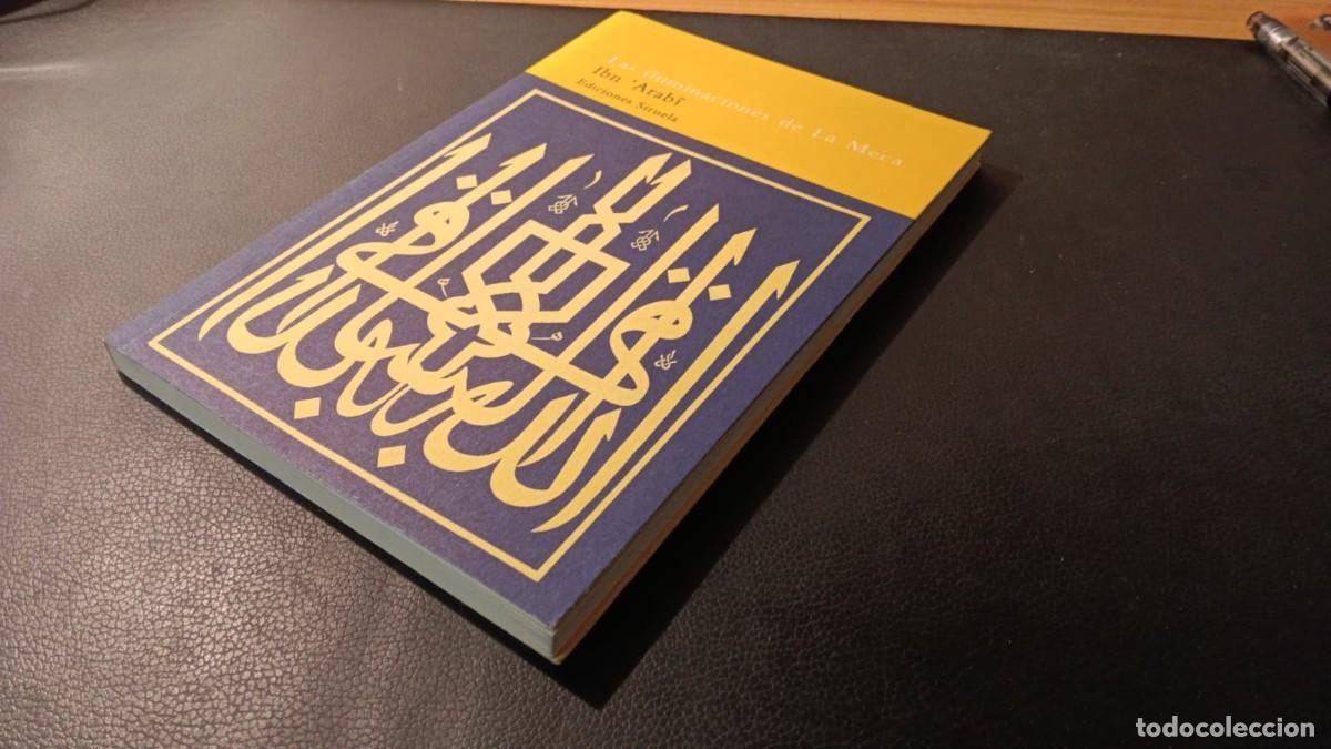Libros: IBN &lsquo;ARABĪ &ndash;. LAS ILUMINACIONES DE LA MECA - Foto 4