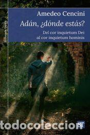 Libros: Ad&aacute;n, &iquest;d&oacute;nde est&aacute;s? - Cencini, Amadeo - Foto 1