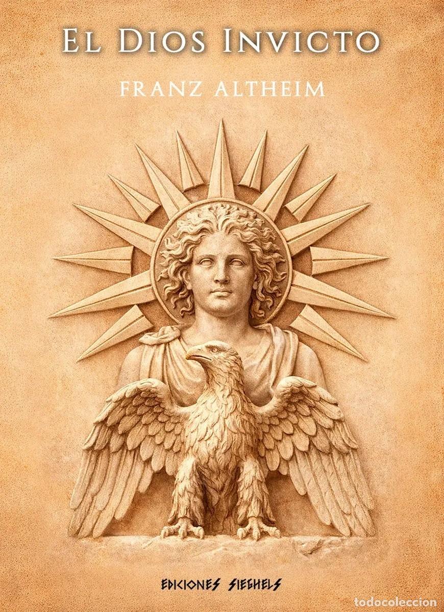 Libros: Franz Altheim &ndash; El Dios Invicto &ndash; LM