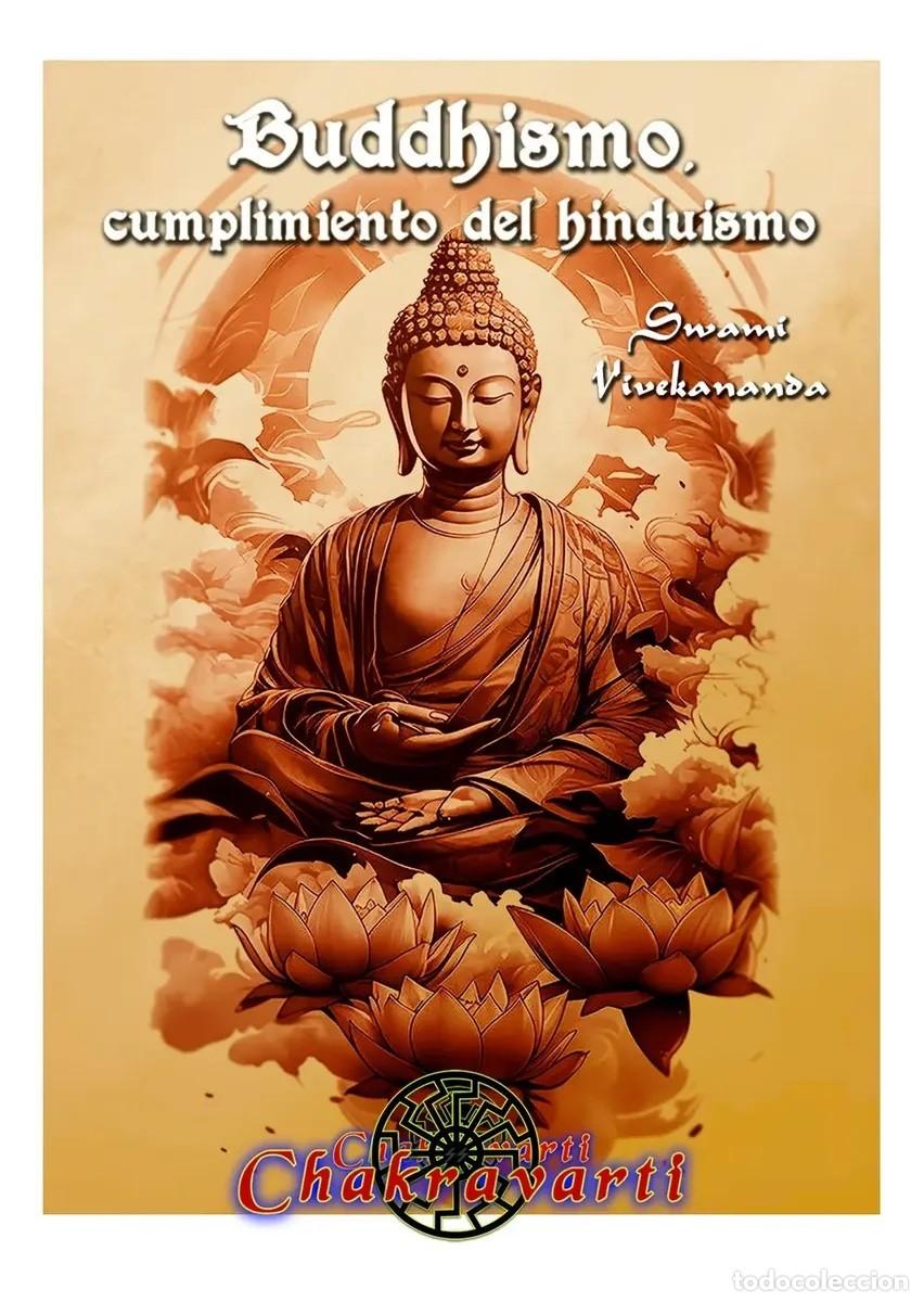 Libros: Swami Vivekananda &mdash; Buddhismo, cumplimiento del hinduismo &mdash; Chakravarti - LM