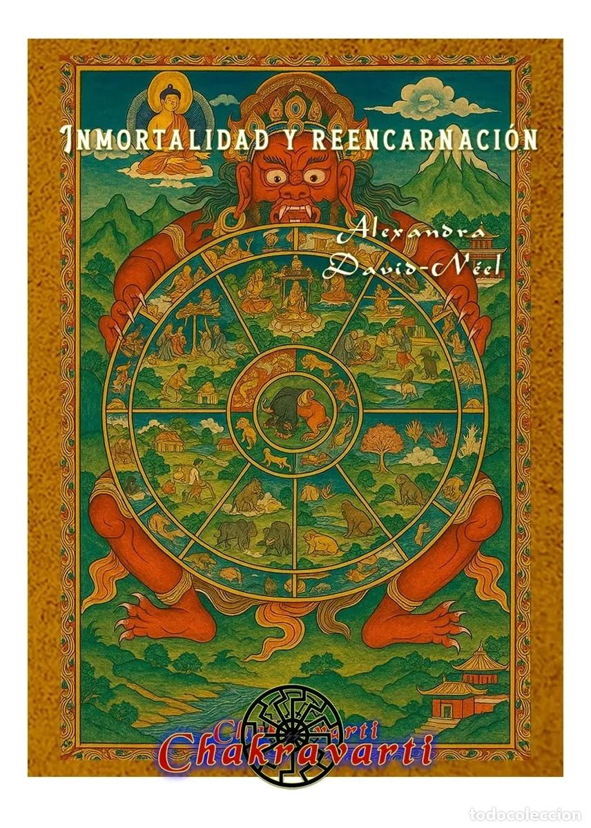Libros: Alexandra David-N&eacute;el &ndash; Inmortalidad y reencarnaci&oacute;n &ndash; Editorial Chakravarti - LM