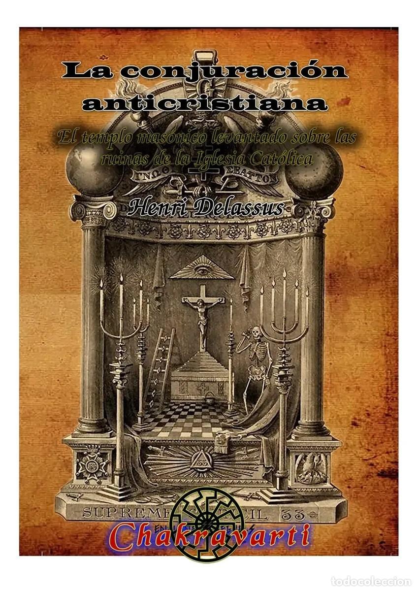 Libros: Henri Delassus &mdash; La conjuraci&oacute;n anticristiana. El templo mas&oacute;nico levantado sobre las ruinas de - LM