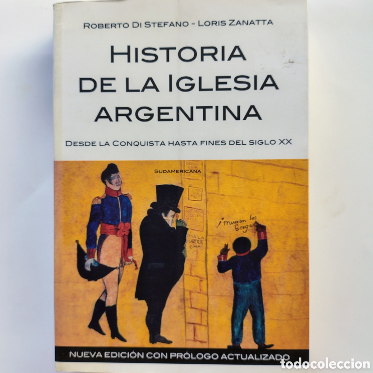 Libros: Historia de la Iglesia Argentina &ndash; Roberto Di Stefano & Loris Zanatta | Ensayo hist&oacute;rico