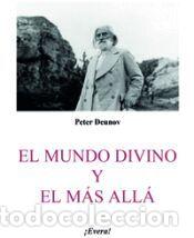 Libros: EL MUNDO DIVINO Y EL MAS ALLA - DEUNOV,PETER