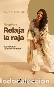 Libros: Respira y Relaja la Raja - Hurtado, Sajeeva
