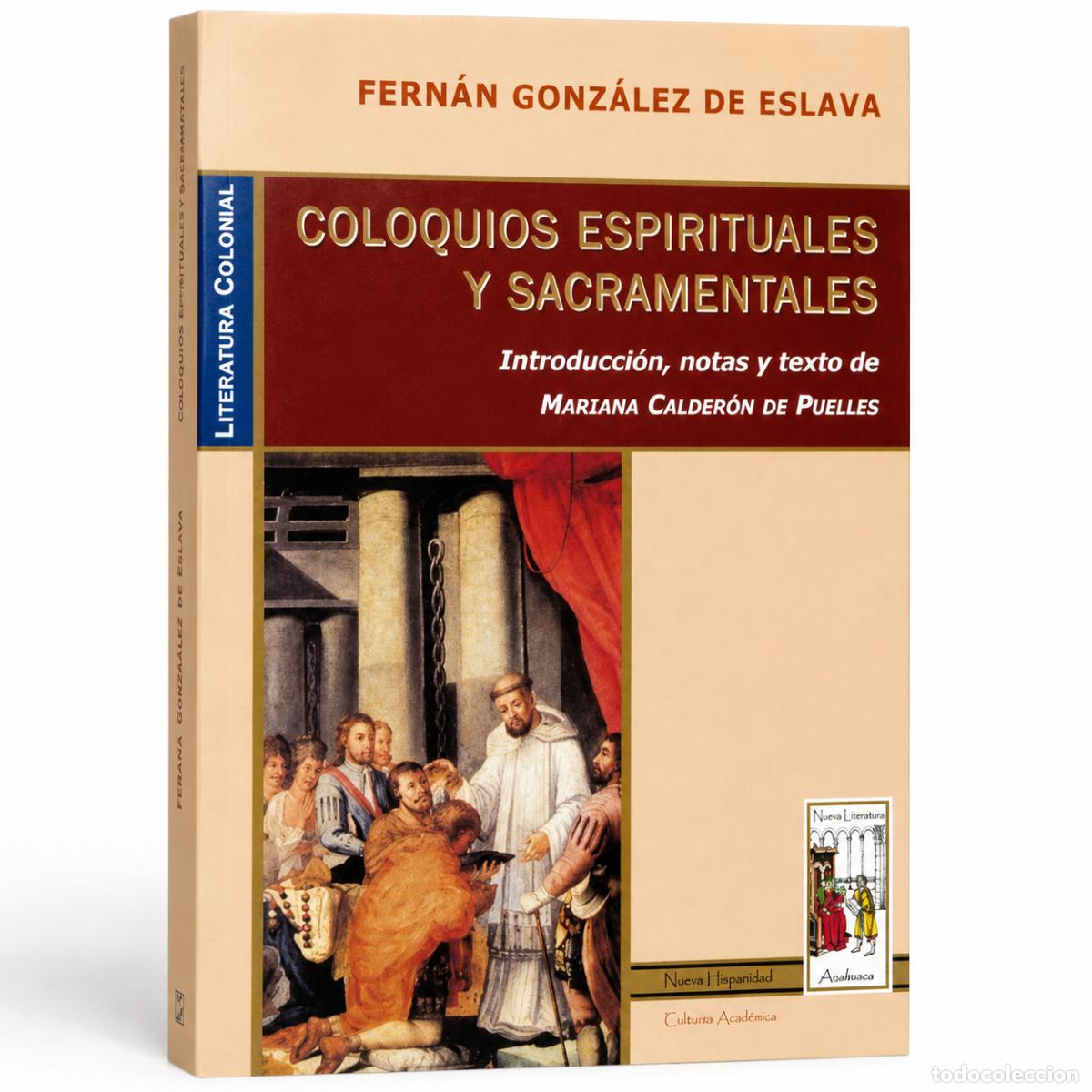 Libros: FERN&Aacute;N GONZ&Aacute;LEZ DE ESLAVA &ndash; COLOQUIOS ESPIRITUALES Y SACRAMENTALES &ndash; NUEVA HISPANIDAD / CETHI &ndash; LM