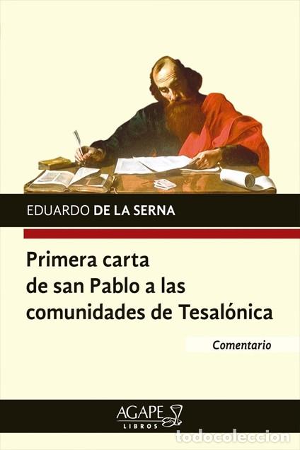 Libros: Primera carta de san Pablo a las comunidades de Tesal&oacute;nica &mdash; Eduardo de la Serna &mdash; LIBRO NUEVO - LM