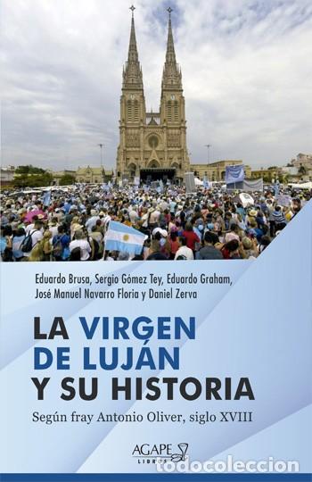 Libros: Graham, Brusa y G&oacute;mez Tey &mdash; La Virgen de Luj&aacute;n y su historia &mdash; LIBRO NUEVO - LM
