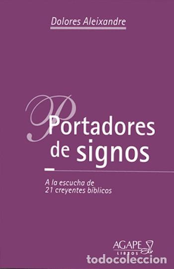Libros: Portadores de signos, Dolores Aleixandre &mdash; LIBRO NUEVO - LM