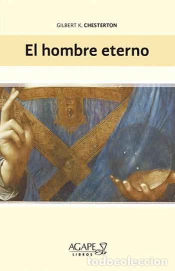 Libros: Chesterton, Gilbert K. &mdash; El hombre eterno &mdash; LIBRO NUEVO - LM